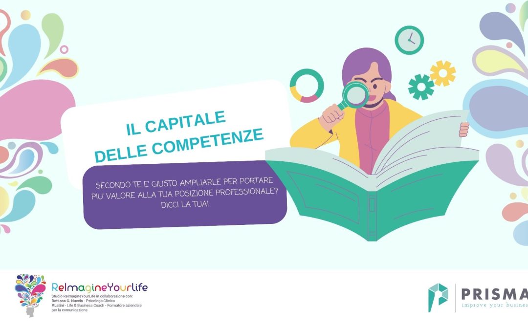 il capitale delle competenze, è giusto accrescere le proprie competenze per aumentare il valore professionale?