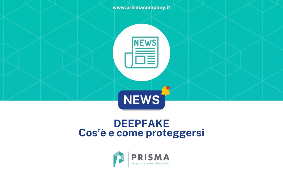 Deepfake, cos’è e come proteggersi